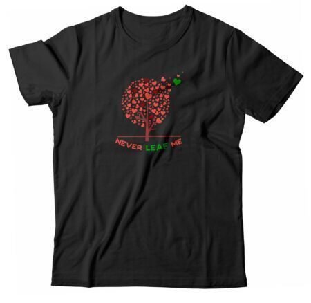 “NEVER LEAF ME” Heart Fluttering Tree Tee