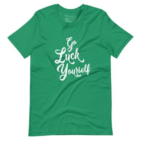 Go Luck Yourself | St. Patricks | Unisex T-shirt