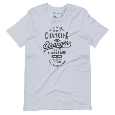In The World Thats Changing | Unisex T-Shirt