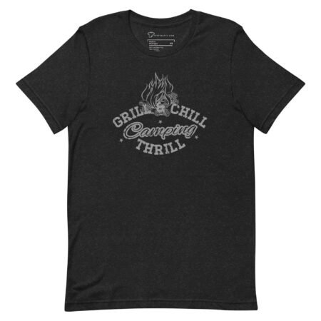 Chill and Grill Camping Thrill Unisex T-Shirt