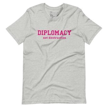 Diplomacy Not Destruction | Unisex Heavy Cotton Tee