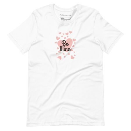 Be Mine | Unisex T-shirt