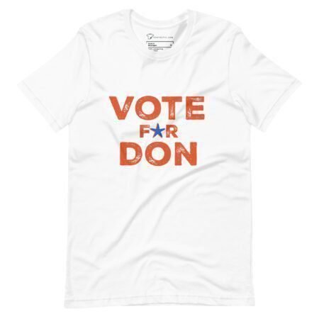 Vote For Don | Unisex T-shirt