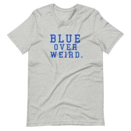 Blue Over Weird | Elections 2024 | Unisex t-shirt