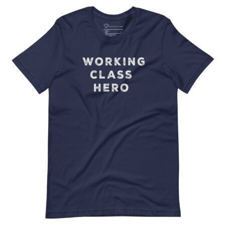 Working Class Hero | Unisex t-shirt
