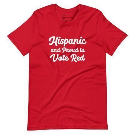 Hispanic And Proud to Vote Red | Unisex t-shirt
