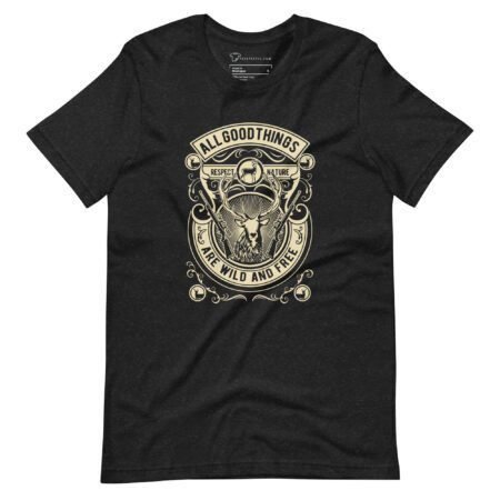 All Good Things Are Wild And Free | Unisex Heavy Cotton Tee