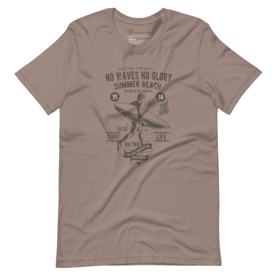 Surf | No Waves No Glory | Unisex T-shirt
