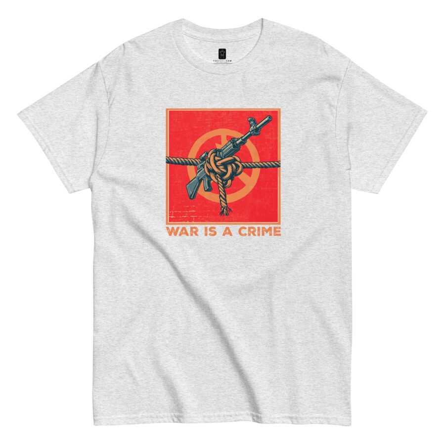 War Is A Crime | Unisex Classic Tee